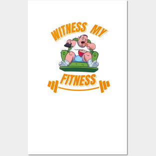 Witness my armchair fitness Posters and Art